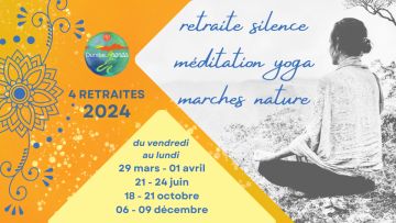 Retraite Silence, Méditation, Yoga et Marche 2024